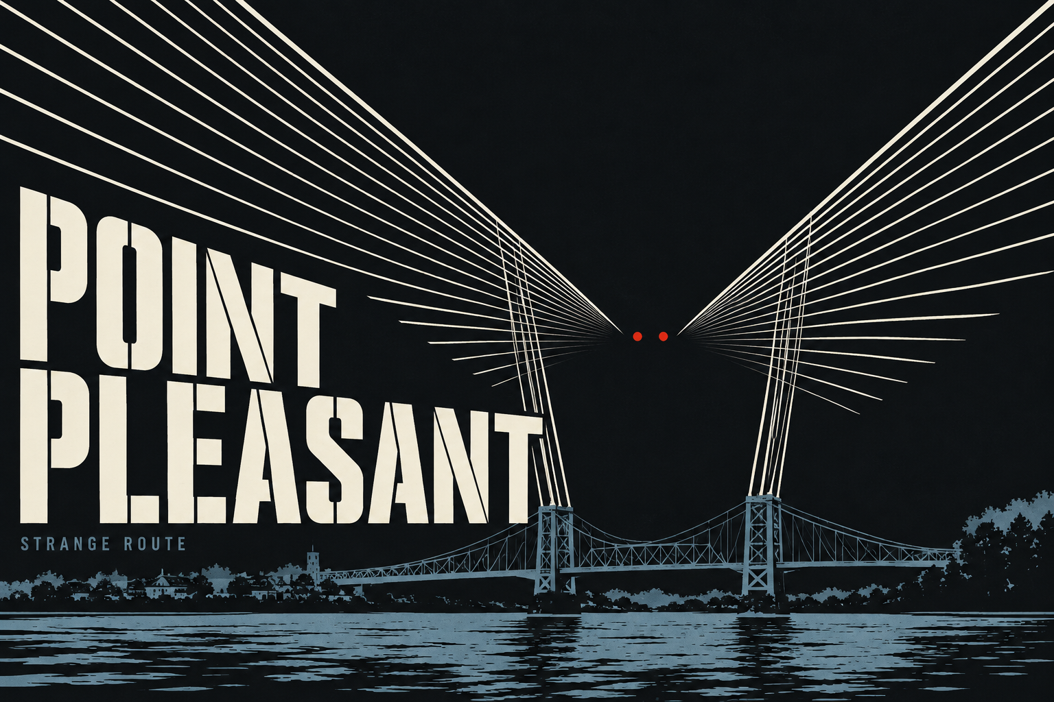 Mothman, the TNT Area, and the Silver Bridge